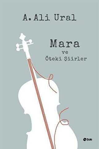 Mara ve Öteki Şiirler - Şule Yayınları