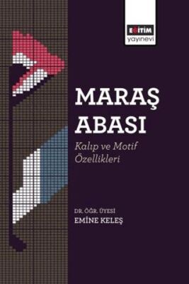 Maraş Abası: Kalıp ve Motif Özellikleri - 1