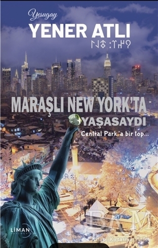Maraşlı New York`ta Yaşasaydı - 1
