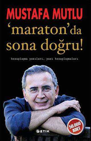 Maraton’da Sona Doğru - Etik Yayınları