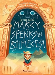 Marcy ve Sfenks`in Bilmecesi: Destansoy Ailesi`nin Efsaneler Koleksiyonu 2 - Domingo Yayınevi