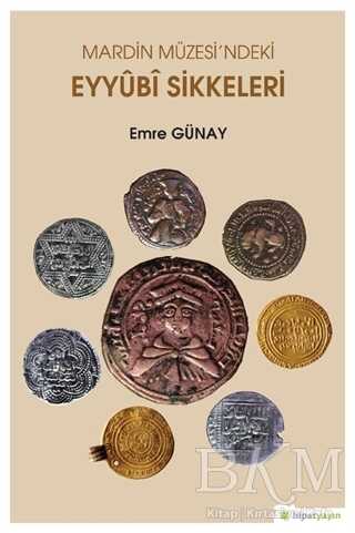 Mardin Müzesi’ndeki Eyyubi Sikkeleri - Hiperlink Yayınları