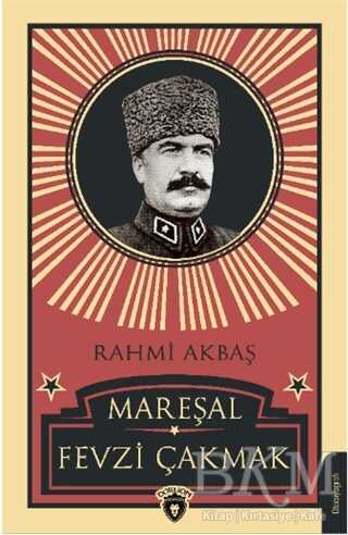Mareşal Fevzi Çakmak - Dorlion Yayınları