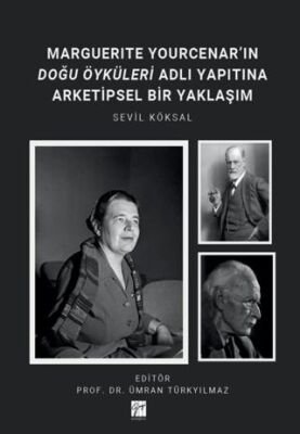 Marguerıte Yourcenar’ın Doğu Öyküleri Adlı Yapıtına Arketipsel Bir Yaklaşım - 1