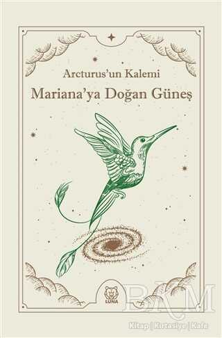 Mariana`ya Doğan Güneş - 1
