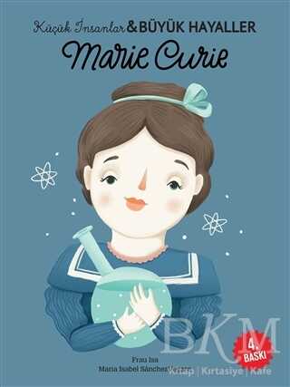 Marie Curie - Küçük İnsanlar ve Büyük Hayaller