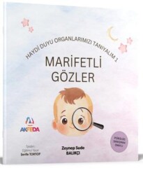 Marifetli Gözler - Duyu Organlarımızı Tanıyalım 1 - Akfeda Basım Yayın