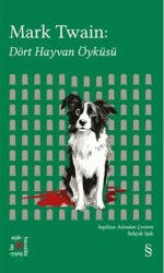 Mark Twain: Dört Hayvan Öyküsü - Everest Yayınları