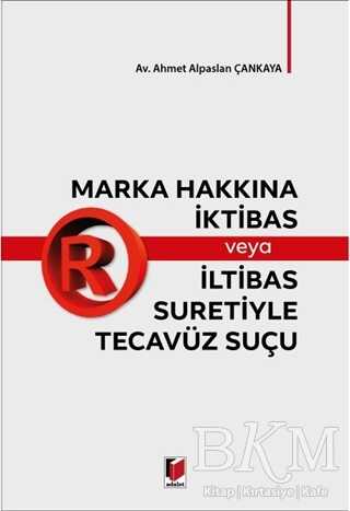 Marka Hakkına İktibas veya İltibas Suretiyle Tecavüz Suçu - 1