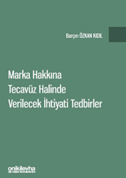 Marka Hakkına Tecavüz Halinde Verilecek İhtiyati Tedbirler - On İki Levha Yayınları