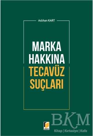 Marka Hakkına Tecavüz Suçları - Adalet Yayınevi