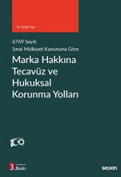 Marka Hakkına Tecavüz ve Hukuksal Korunma Yolları - Seçkin Yayıncılık
