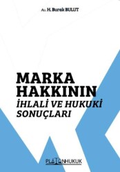 Marka Hakkının İhlali ve Hukuki Sonuçları - Platon Hukuk