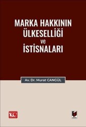 Marka Hakkının Ülkeselliği ve İstisnaları - Adalet Yayınevi