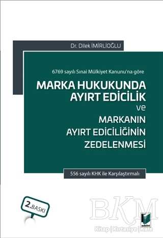 Marka Hukukunda Ayırt Edicilik ve Markanın Ayırt Ediciliğinin Zedelenmesi - Adalet Yayınevi