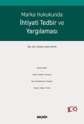 Marka Hukukunda İhtiyati Tedbir ve Yargılaması - 1