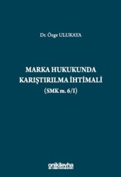 Marka Hukukunda Karıştırılma İhtimali SMK m.6-I - On İki Levha Yayınları