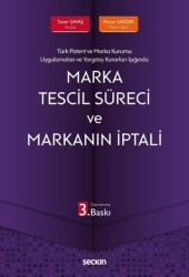Marka Tescil Süreci ve Markanın İptali - Seçkin Yayıncılık