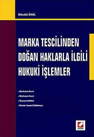 Marka Tescilinden Doğan Haklarla İlgili Hukuki İşlemler - Seçkin Yayıncılık