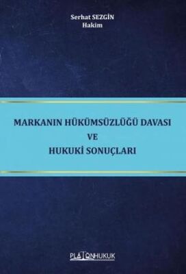 Markanın Hükümsüzlüğü Davası ve Hukuki Sonuçları - 1
