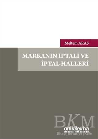 Markanın İptali ve İptal Halleri - On İki Levha Yayınları
