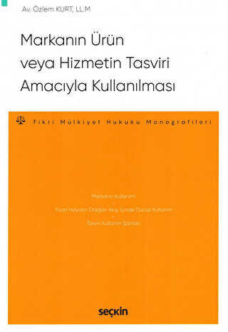 Markanın Ürün veya Hizmetin Tasviri Amacıyla Kullanılması - Seçkin Yayıncılık