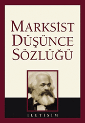 Marksist Düşünce Sözlüğü - İletişim Yayınevi
