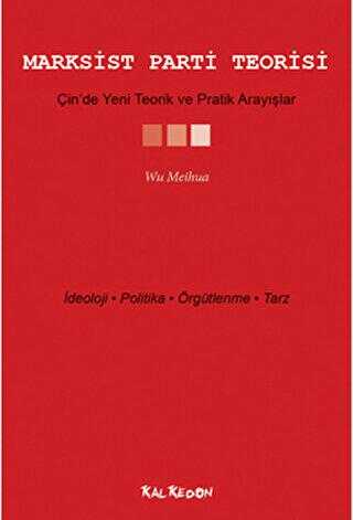Marksist Parti Teorisi - Çin’de Yeni Teorik ve Pratik Arayışlar - Canut Yayınları