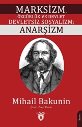 Marksizm, Özgürlük ve Devlet Devletsiz Sosyalizm: Anarşizm - Dorlion Yayınları