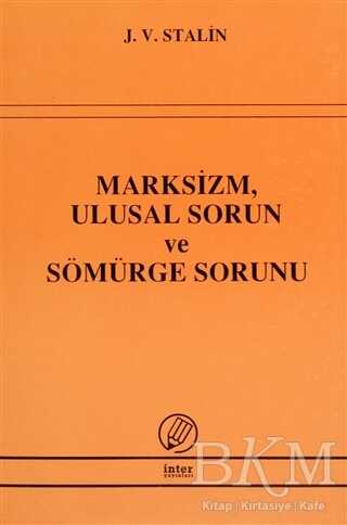 Marksizm, Ulusal Sorun ve Sömürge Sorunu - İnter Yayınları