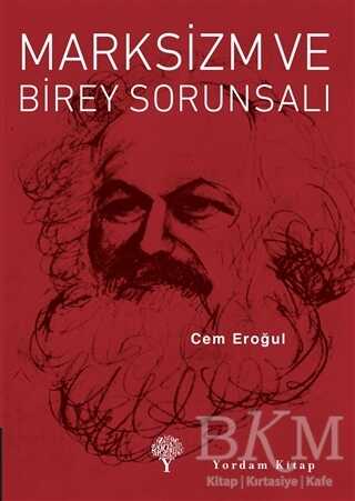 Marksizm ve Birey Sorunsalı - Yordam Kitap
