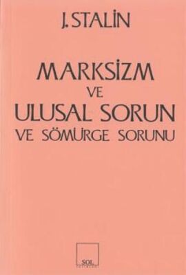 Marksizm ve Ulusal Sorun ve Sömürge Sorunu - 1