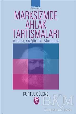 Marksizmde Ahlak Tartışmaları - Tekin Yayınevi