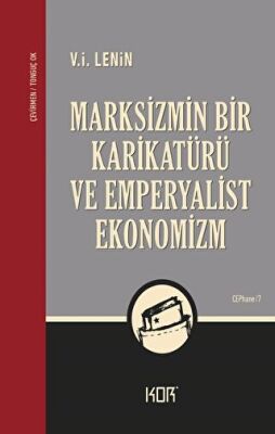 MARKSİZMİN BİR KARİKATÜRÜ VE EMPERYALİST EKONOMİZM kapağı