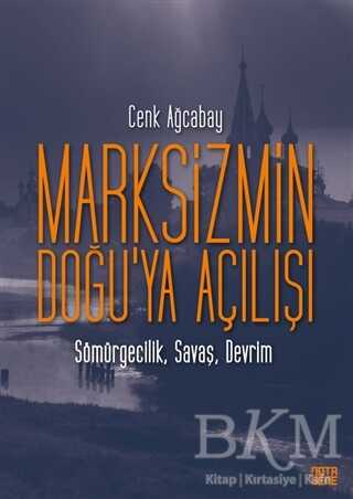 Marksizmin Doğu’ya Açılışı - Nota Bene Yayınları