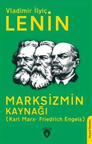 Marksizmin Kaynağı Karl Marx- Friedrich Engels