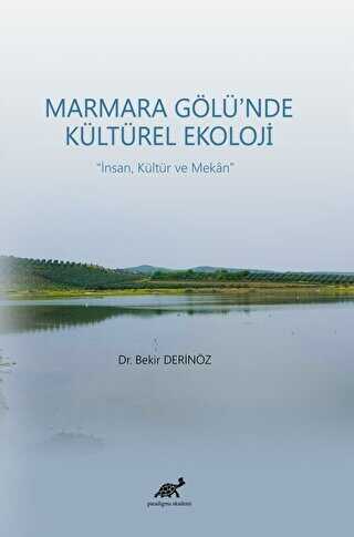 Marmara Gölü’nde Kültürel Ekoloji - İnsan, Kültür ve Mekan