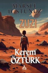 Marslı Dostunuz Zuzi - Sonçağ Yayınları