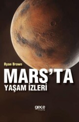 Mars`ta Yaşam İzleri - Gece Kitaplığı