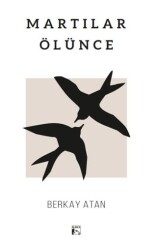 Martılar Ölünce - Alaska Yayınevi