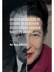 Martin Heidegger ve Simone De Beauvoir Felsefesinde Kadının Varoluş İmkanı - Gazi Kitabevi