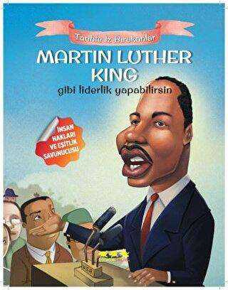 Martin Luther King Gibi Liderlik Yapabilirsin - Caretta Yayıncılık