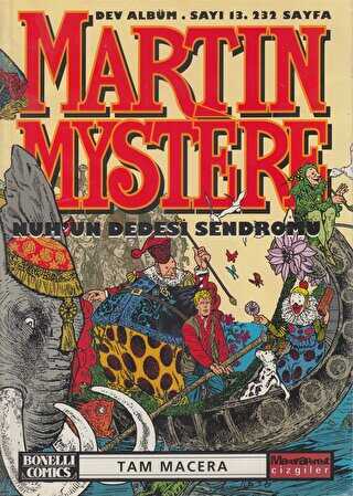 Martin Mystere Dev Albüm Sayı: 13 Nuh’un Dedesi Sendromu - Oğlak Yayıncılık