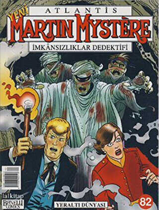 Martin Mystere İmkansızlıklar Dedektifi Sayı: 82 Yeraltı Dünyası - Lal Kitap