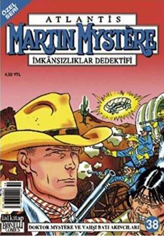 Martin Mystere Özel Seri Sayı: 38 Doktor Mystere ve Vahşi Batı Akıncıları İmkansızlar Dedektifi