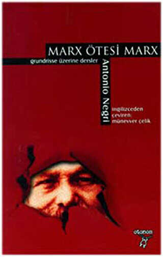 Marx Ötesi Marx - Grundrisse Üzerine Dersler