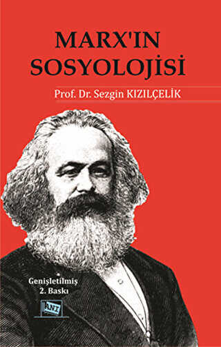Marx’ın Sosyolojisi - Batı Sosyolojisini Yeniden Düşünmek Cilt 1