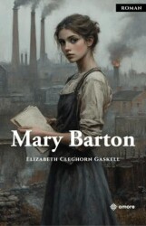 Mary Barton - Amore Yayınevi