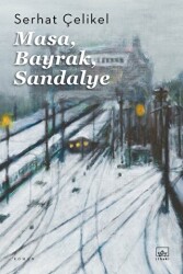 Masa, Bayrak, Sandalye - İthaki Yayınları