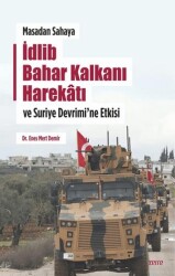Masadan Sahaya İdlib Bahar Kalkanı Harekatı ve Suriye Devrimi`ne Etkisi - Zerre Kitap